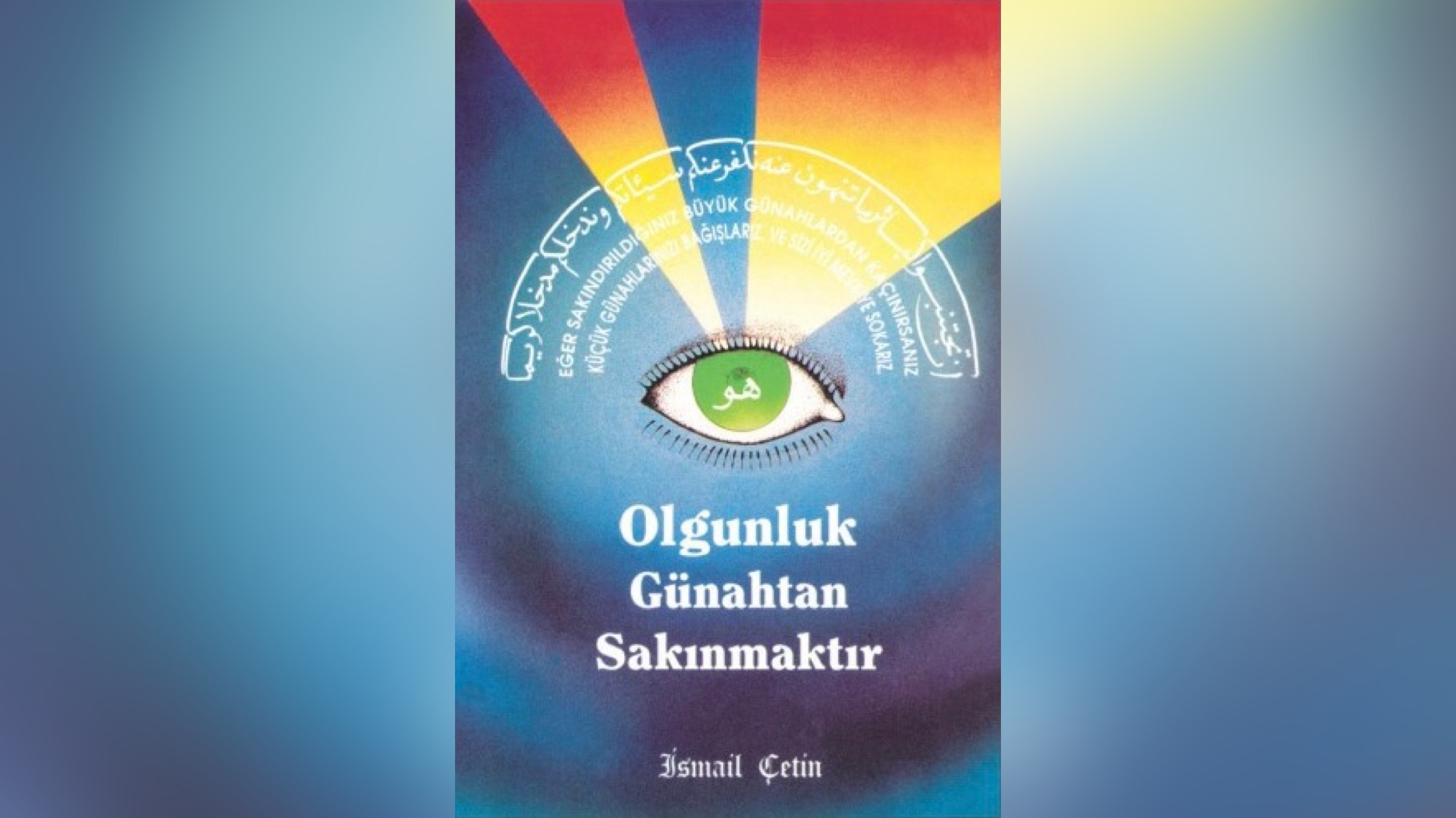 OLGUNLUK GÜNAHTAN SAKINMAKTIR