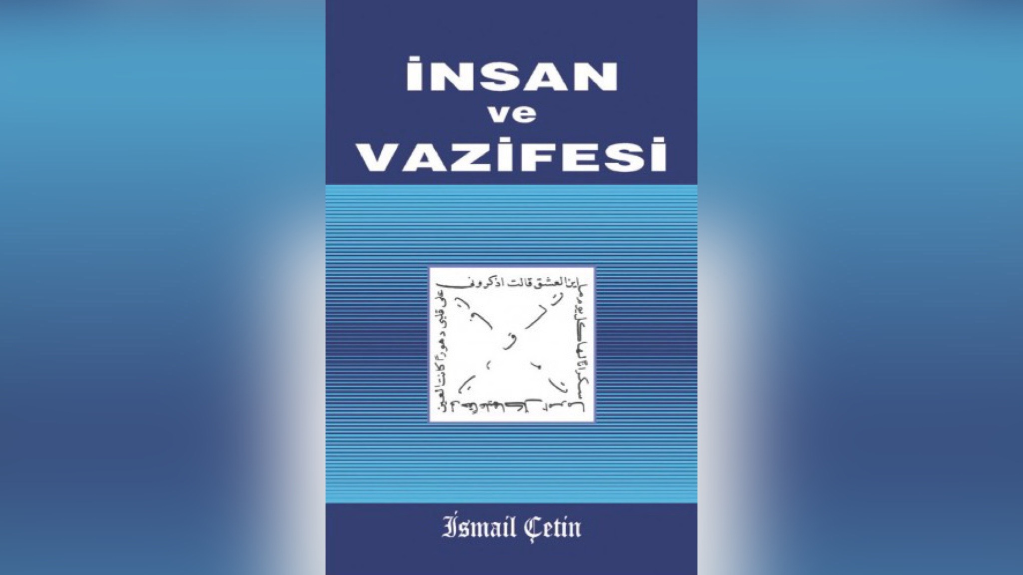 İNSAN VE VAZİFESİ