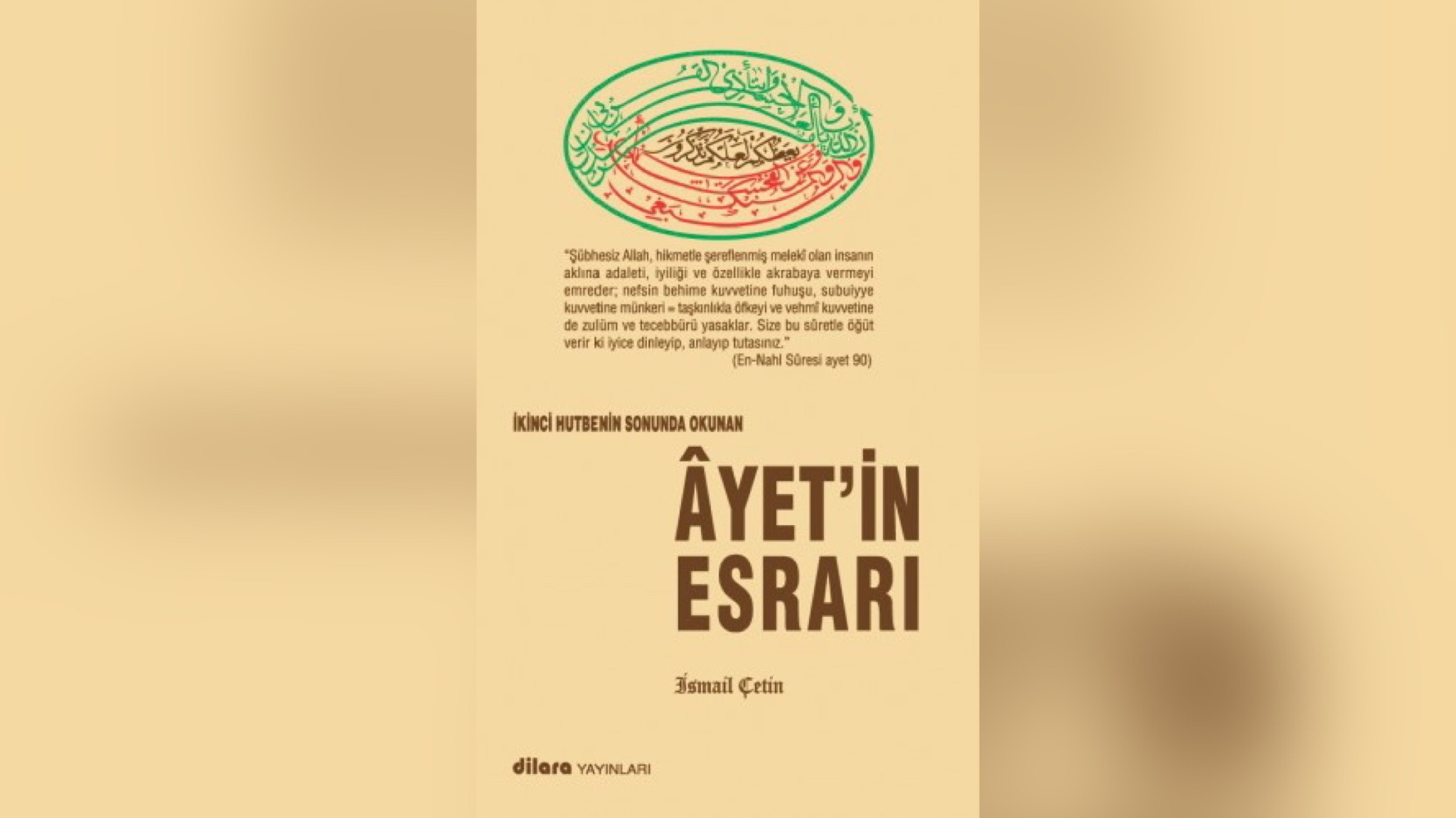 İKİNCİ HUTBENİN SONUNDA OKUNAN AYET”İN ESRARI