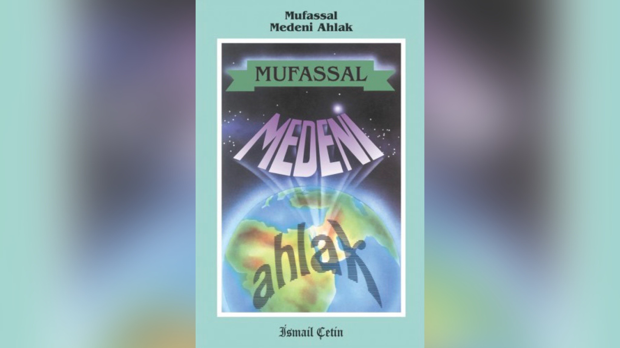 MUFASSAL MEDENÎ AHLAK